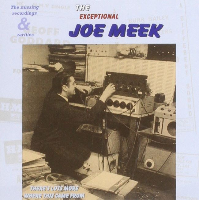 V.A. - The Exceptional Joe Meek - The Missing Recordings & Rar.. - Klik op de afbeelding om het venster te sluiten